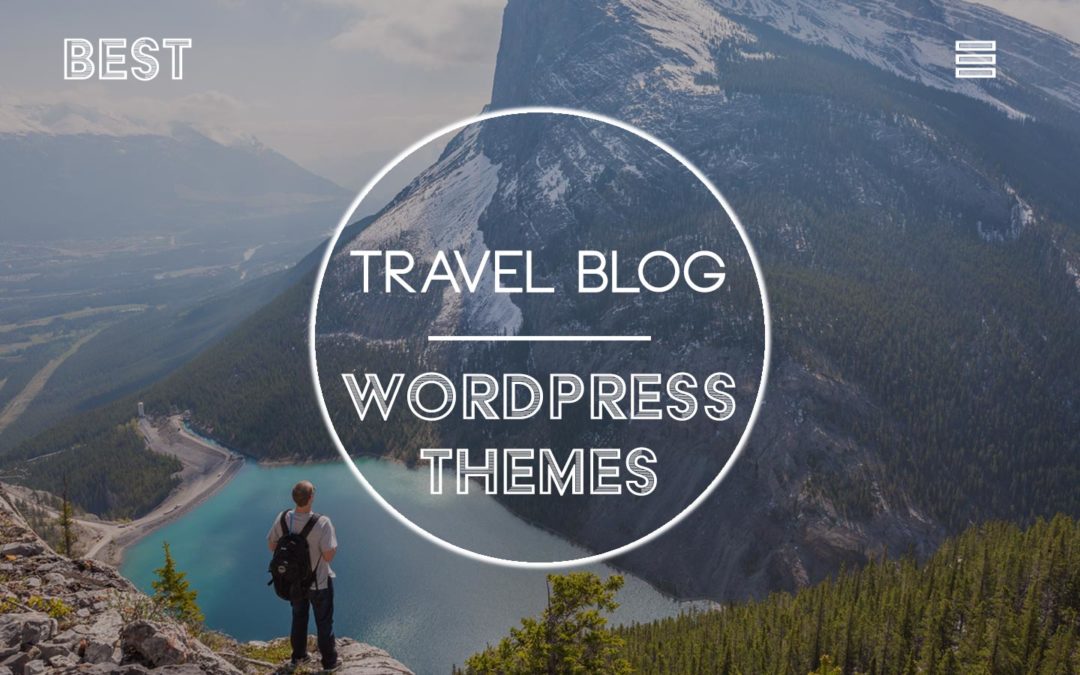 20 Best WordPress Themes for Travel Blogs (2018)