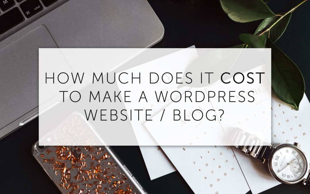 How Much Does It Cost To Make A Website With WordPress 