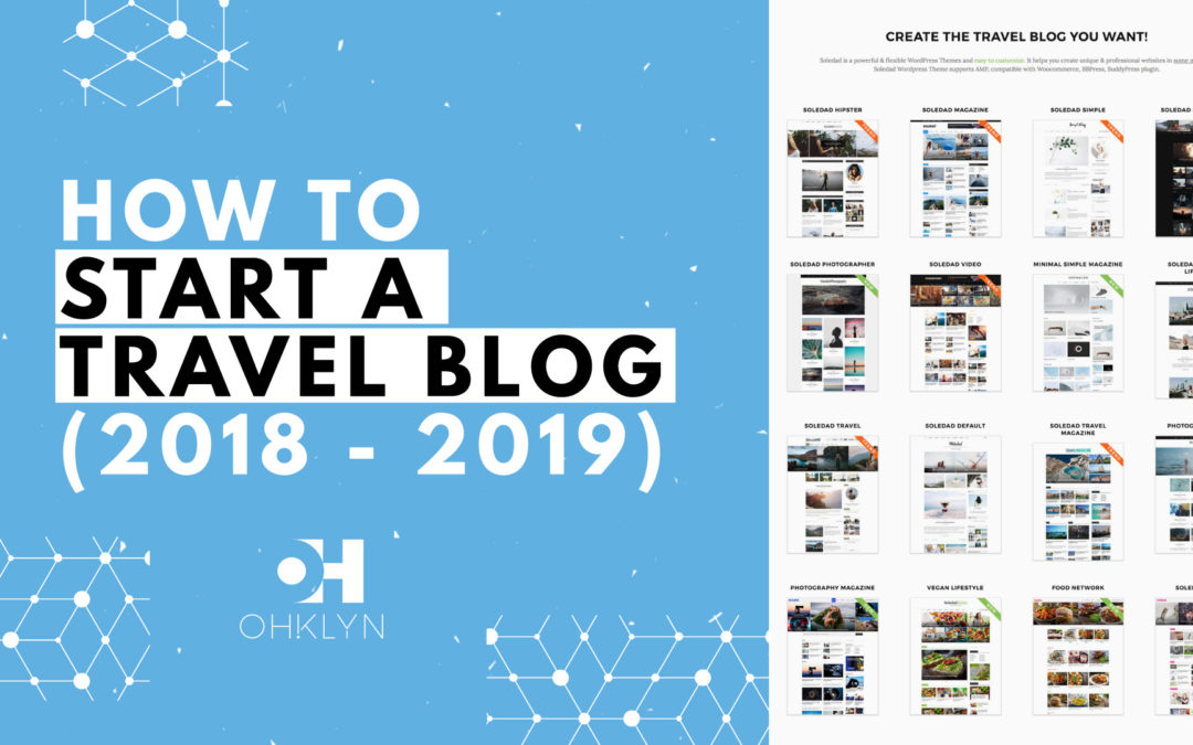 How to start a travel blog (2018)